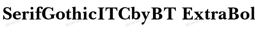 SerifGothicITCbyBT ExtraBold字体转换